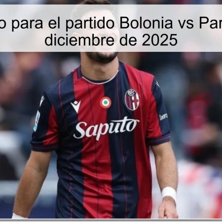 Pronóstico para el partido Bolonia vs Parma – 4 de diciembre de 2025