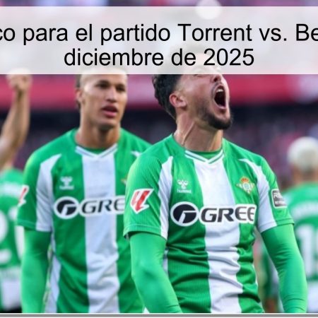 Pronóstico para el partido Torrent vs. Betis – 3 de diciembre de 2025