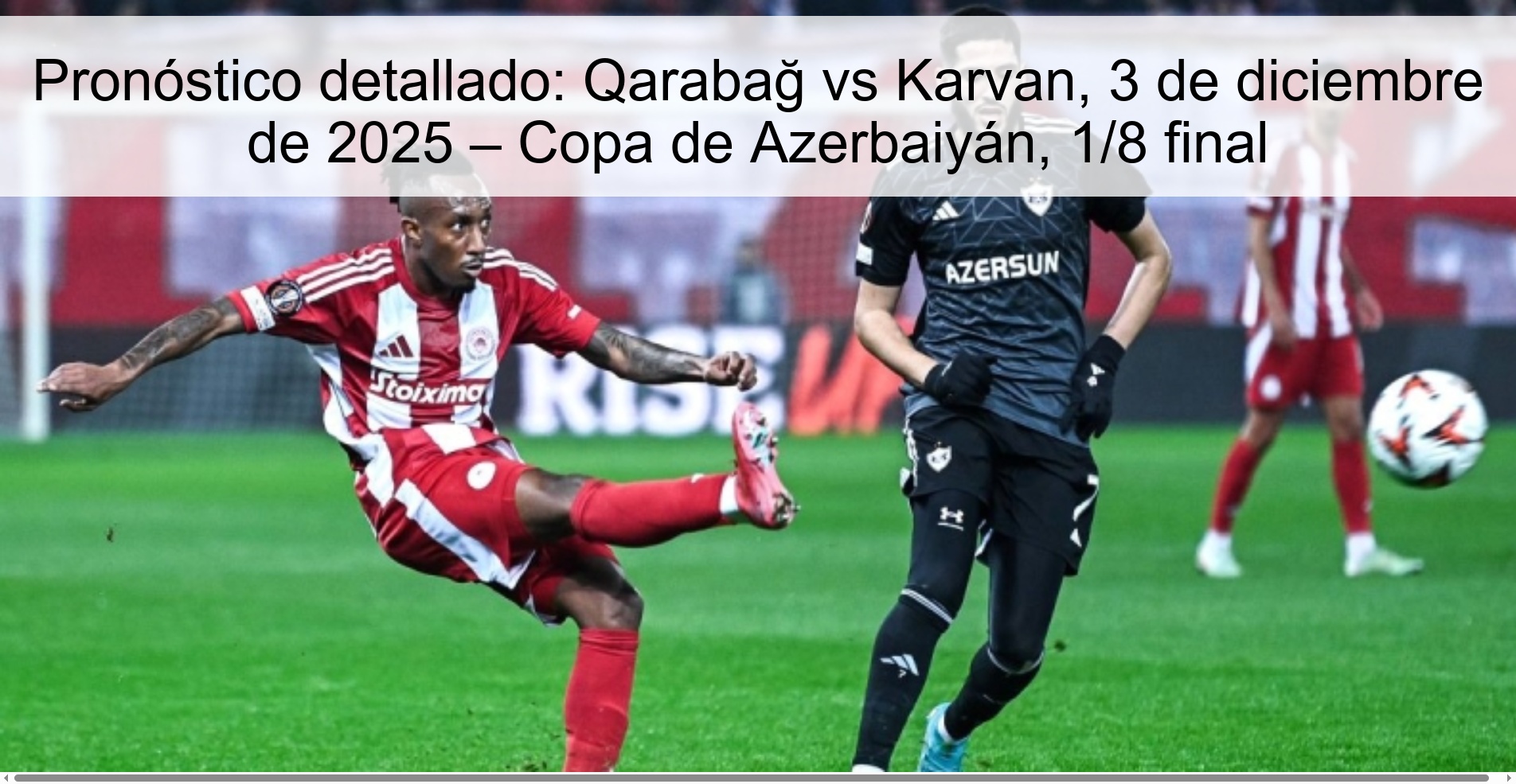 Pronóstico detallado: Qarabağ vs Karvan, 3 de diciembre de 2025 – Copa de Azerbaiyán, 1/8 final 1 329968