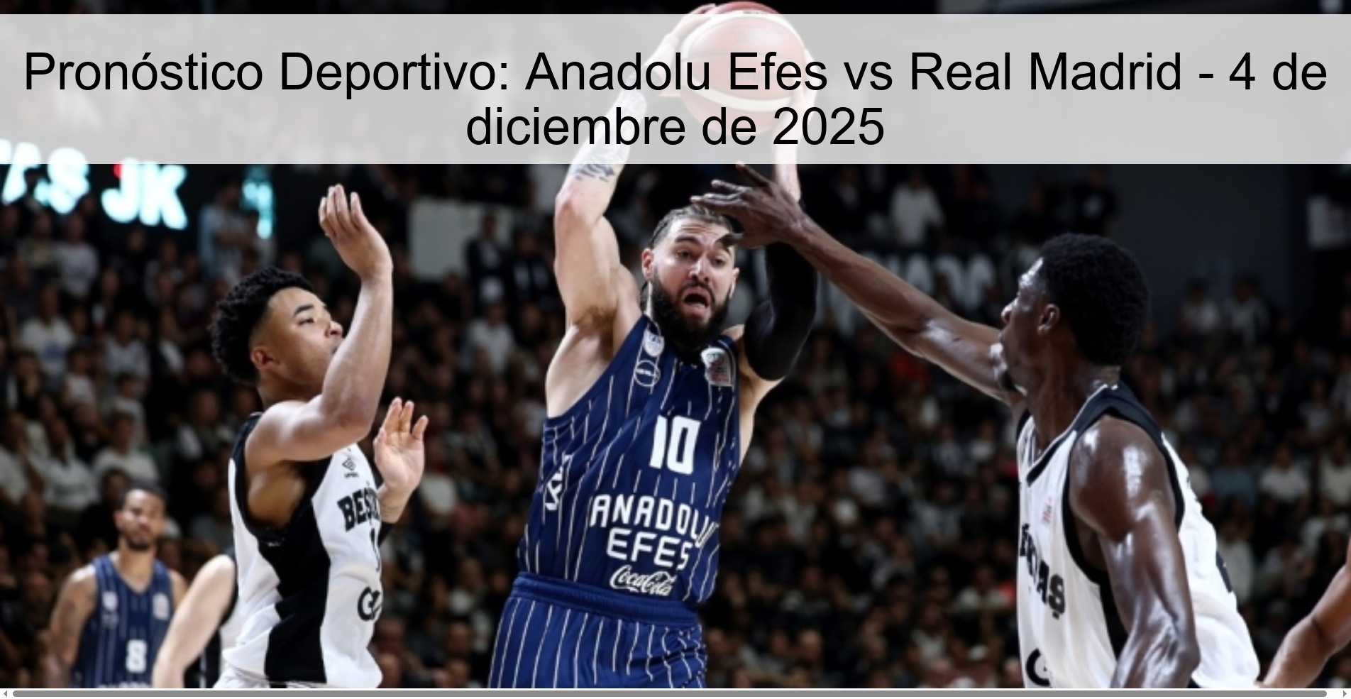 Pronóstico Deportivo: Anadolu Efes vs Real Madrid - 4 de diciembre de 2025 1 329981