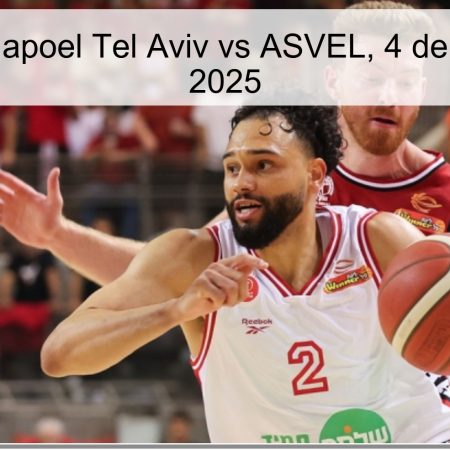 Pronóstico: Hapoel Tel Aviv vs ASVEL, 4 de diciembre de 2025