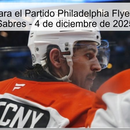 Pronóstico para el Partido Philadelphia Flyers vs. Buffalo Sabres – 4 de diciembre de 2025