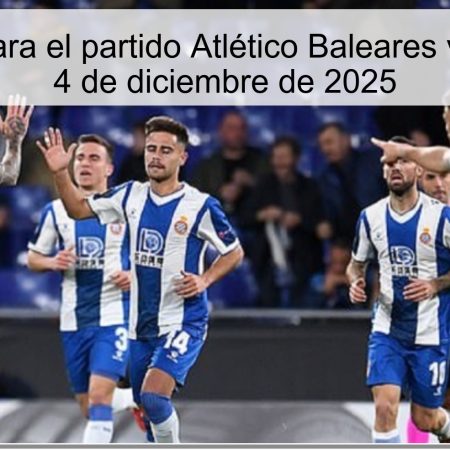 Pronóstico para el partido Atlético Baleares vs Espanyol – 4 de diciembre de 2025
