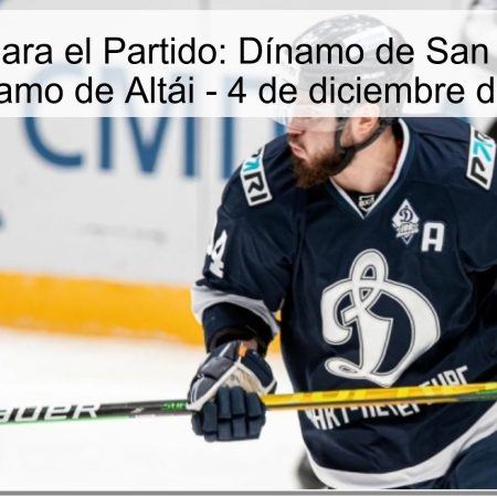 Pronóstico para el Partido: Dínamo de San Petersburgo vs Dínamo de Altái – 4 de diciembre de 2025