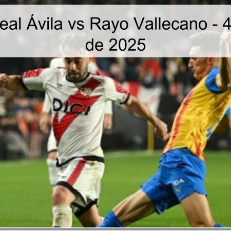 Pronóstico: Real Ávila vs Rayo Vallecano – 4 de diciembre de 2025