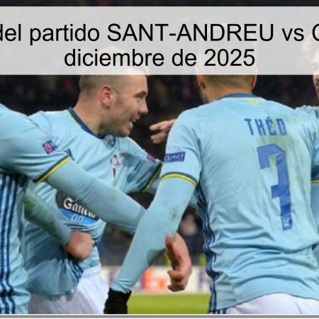 Pronóstico del partido SANT-ANDREU vs CELTA, 4 de diciembre de 2025