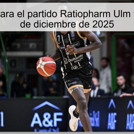 Pronóstico para el partido Ratiopharm Ulm vs Trento – 4 de diciembre de 2025