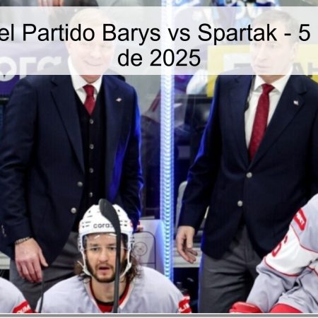 Pronóstico del Partido Barys vs Spartak – 5 de diciembre de 2025