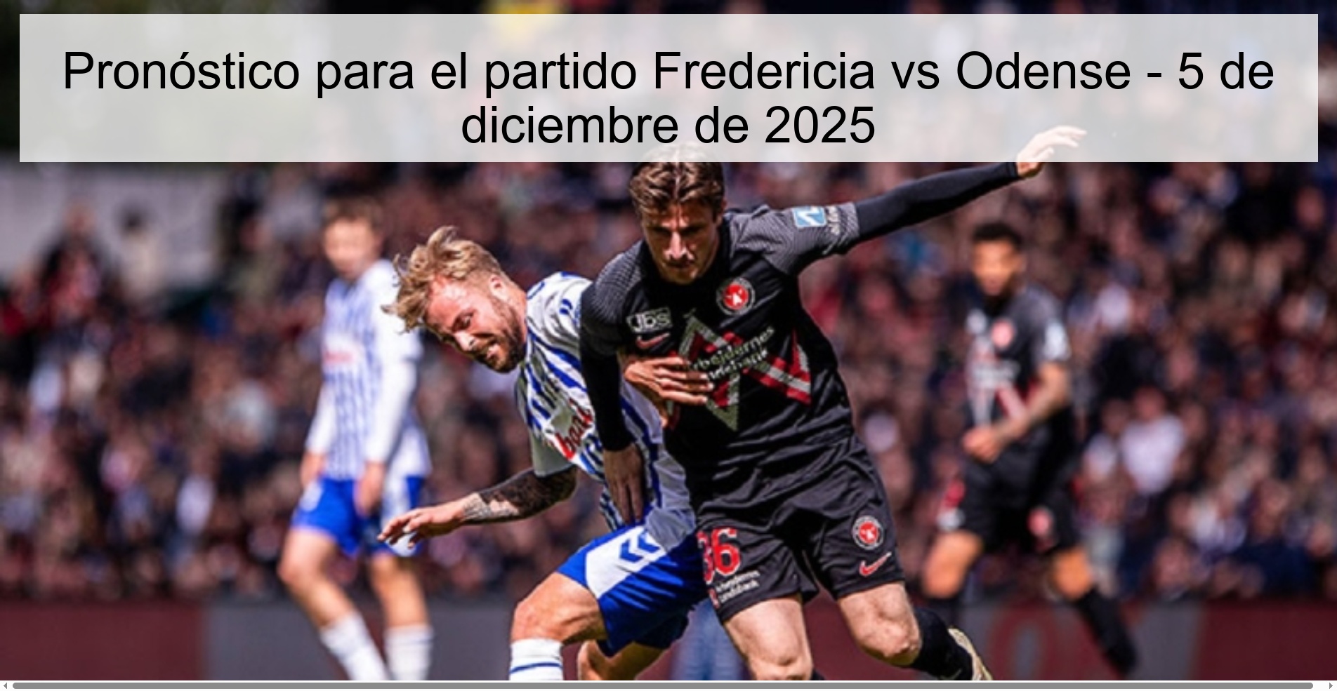 Pronóstico para el partido Fredericia vs Odense - 5 de diciembre de 2025