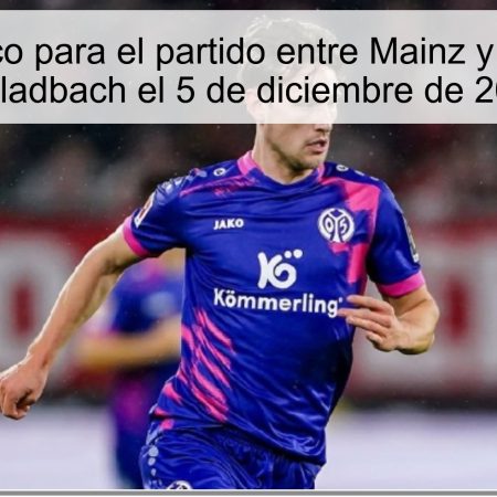 Pronóstico para el partido entre Mainz y Borussia M’gladbach el 5 de diciembre de 2025