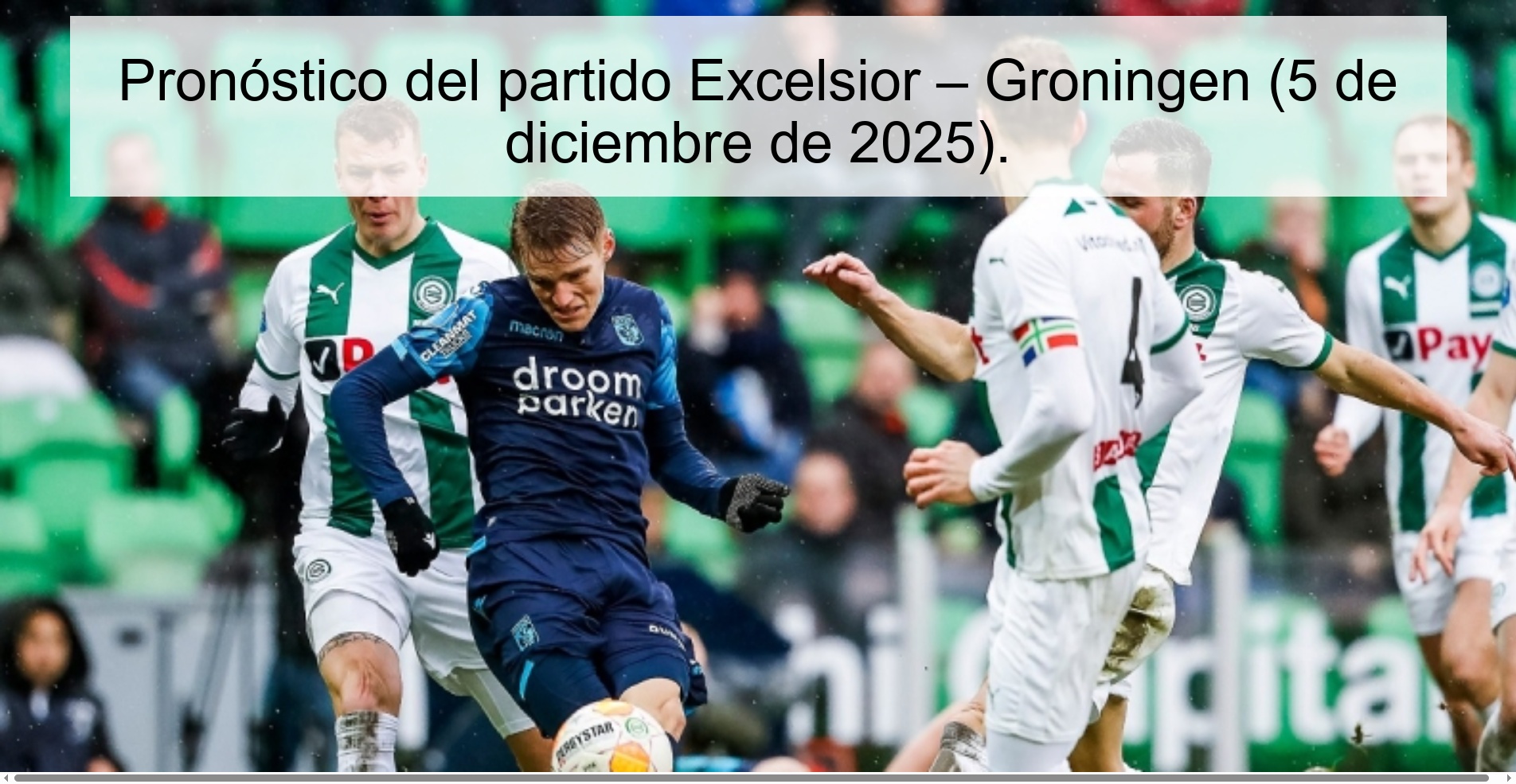 Pronóstico del partido Excelsior – Groningen (5 de diciembre de 2025).