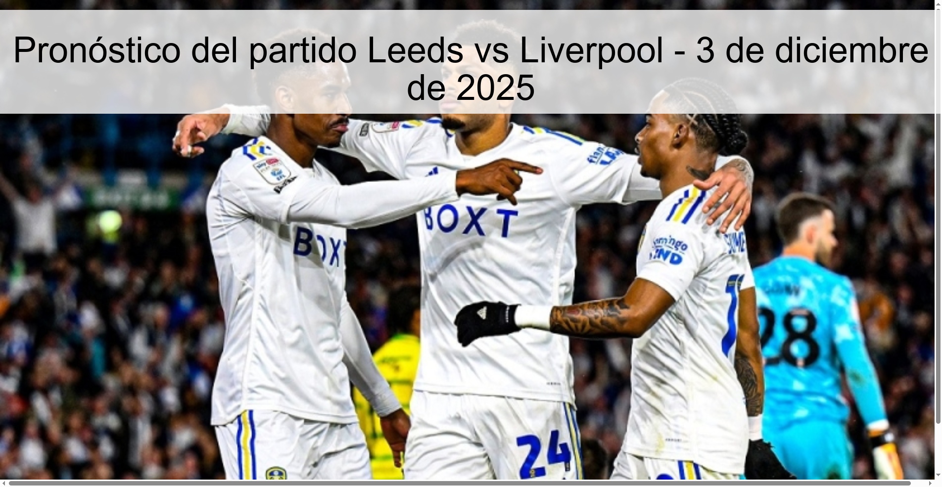 Pronóstico del partido Leeds vs Liverpool - 3 de diciembre de 2025