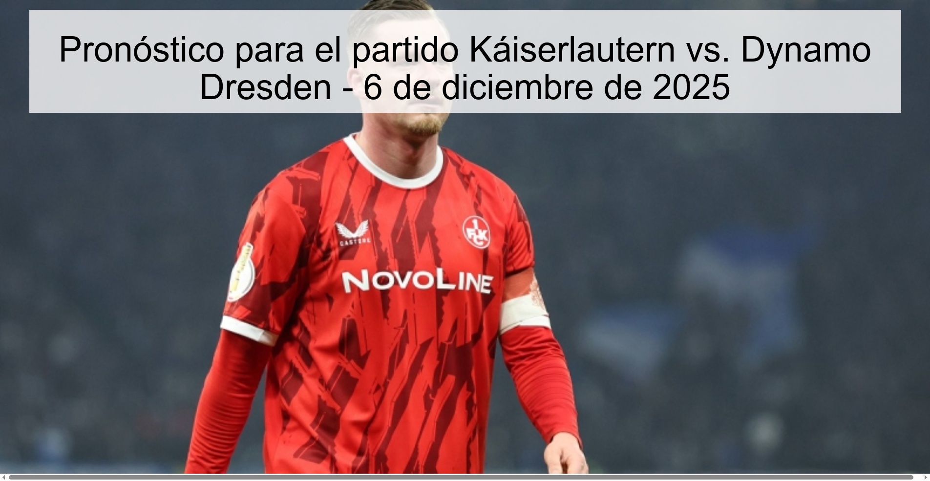 Pronóstico para el partido Káiserlautern vs. Dynamo Dresden - 6 de diciembre de 2025