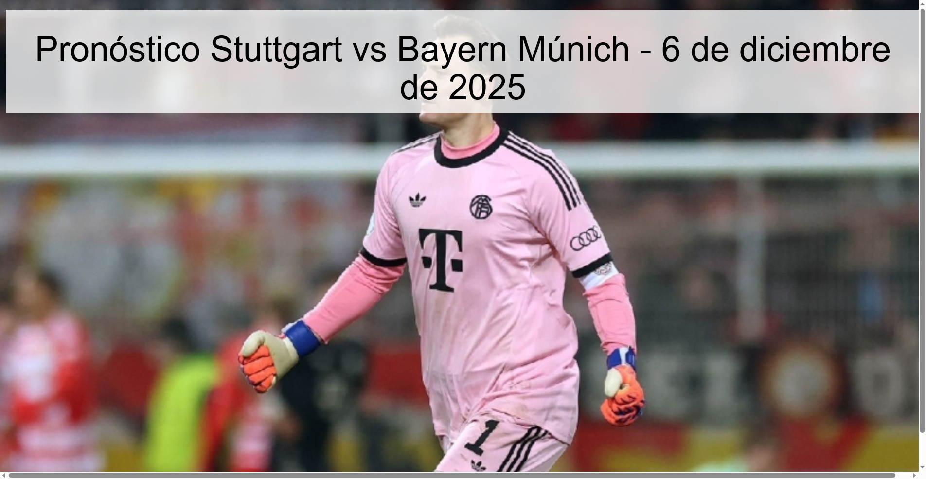 Pronóstico Stuttgart vs Bayern Múnich - 6 de diciembre de 2025