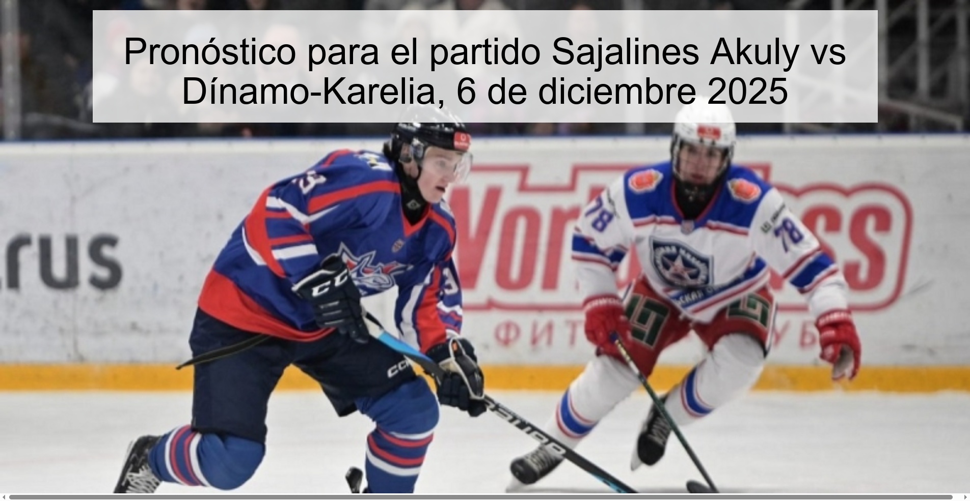 Pronóstico para el partido Sajalines Akuly vs Dínamo-Karelia, 6 de diciembre 2025