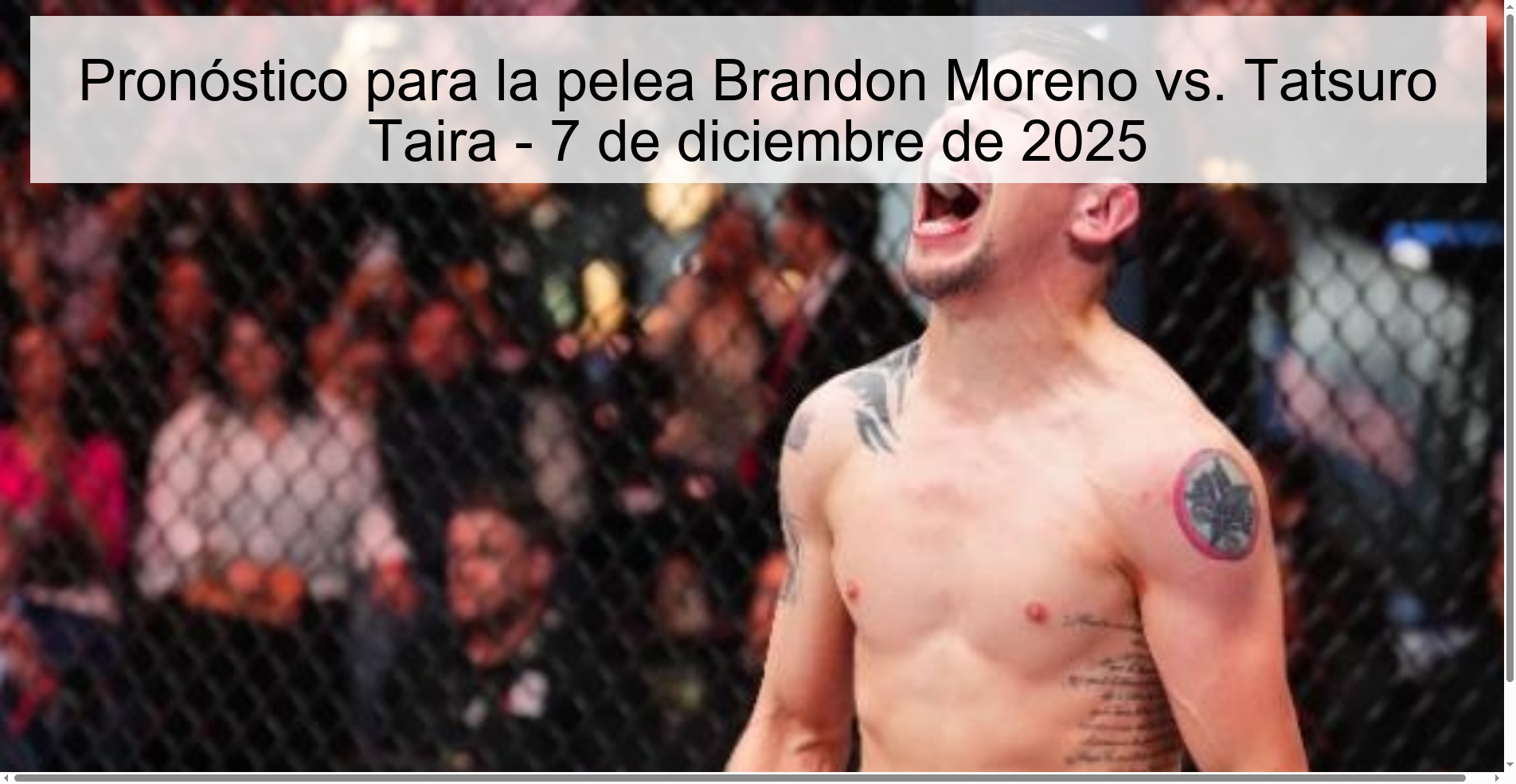 Pronóstico para la pelea Brandon Moreno vs. Tatsuro Taira - 7 de diciembre de 2025