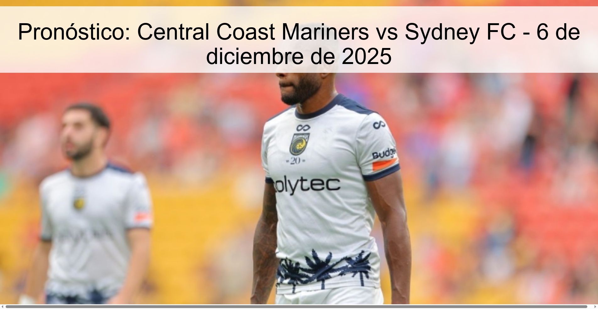 Pronóstico: Central Coast Mariners vs Sydney FC - 6 de diciembre de 2025