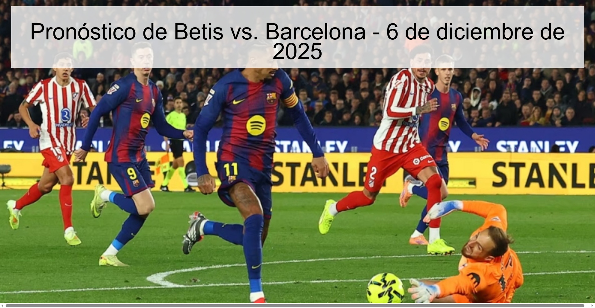 Pronóstico de Betis vs. Barcelona - 6 de diciembre de 2025