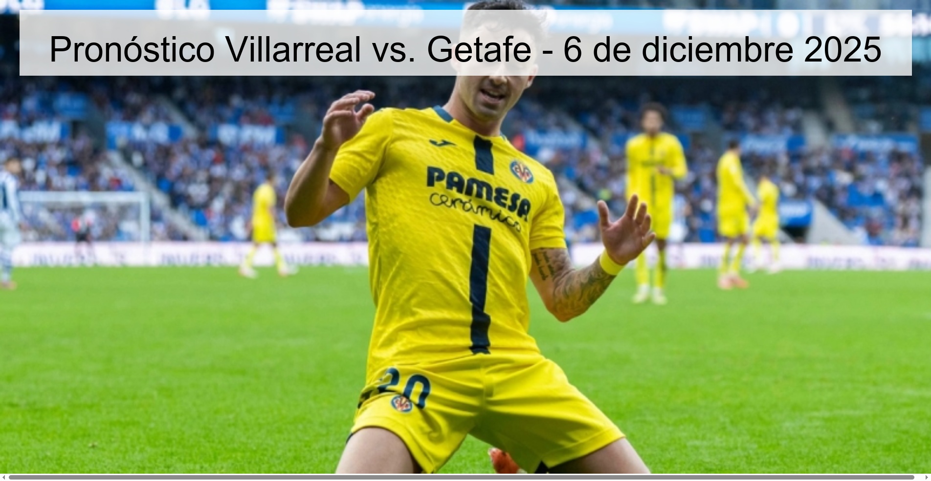 Pronóstico Villarreal vs. Getafe - 6 de diciembre 2025