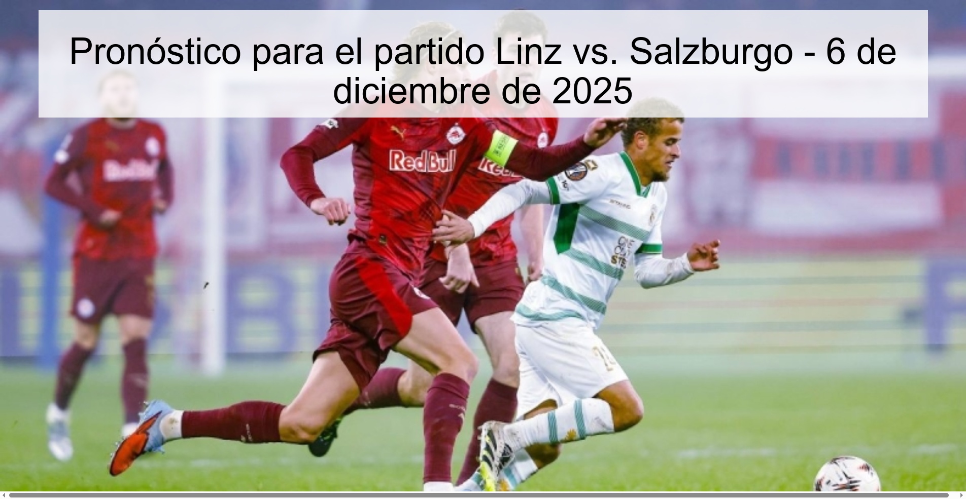 Pronóstico para el partido Linz vs. Salzburgo - 6 de diciembre de 2025