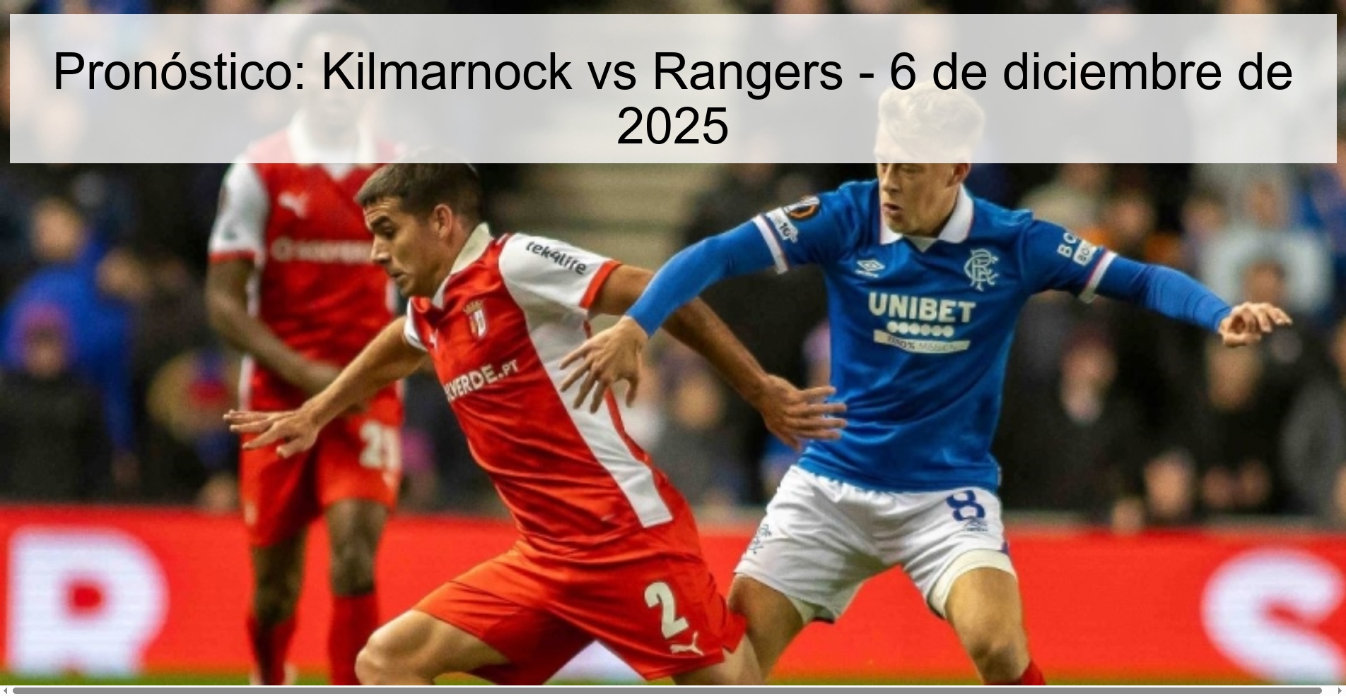 Pronóstico: Kilmarnock vs Rangers - 6 de diciembre de 2025