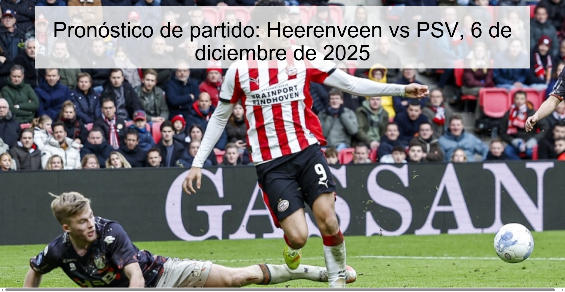 Pronóstico de partido: Heerenveen vs PSV, 6 de diciembre de 2025