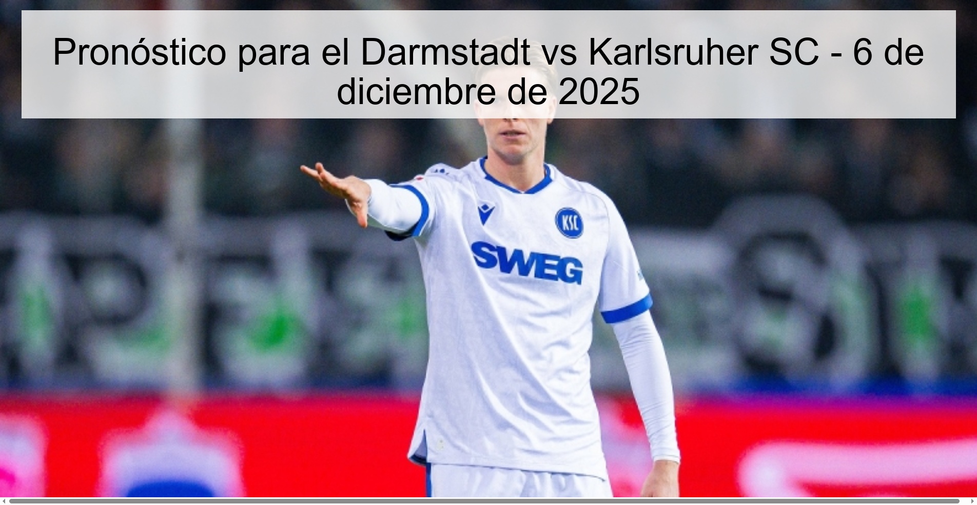 Pronóstico para el Darmstadt vs Karlsruher SC - 6 de diciembre de 2025