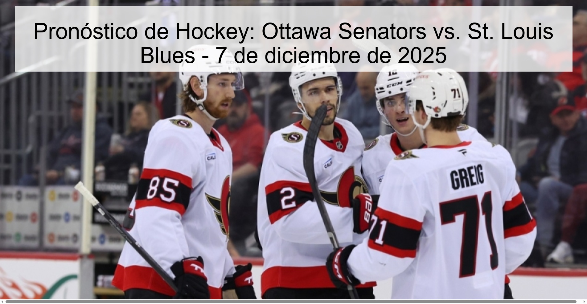 Pronóstico de Hockey: Ottawa Senators vs. St. Louis Blues - 7 de diciembre de 2025