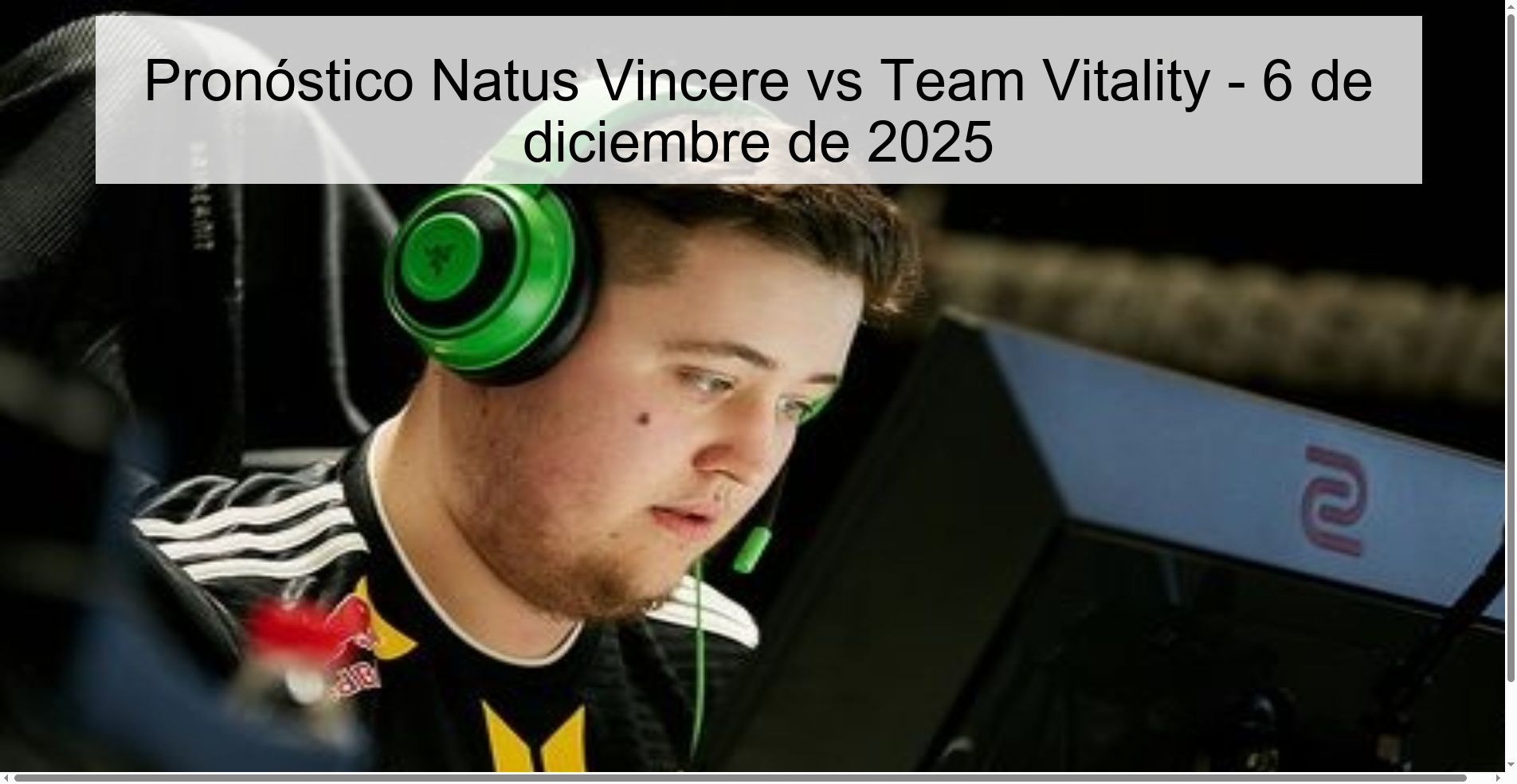 Pronóstico Natus Vincere vs Team Vitality - 6 de diciembre de 2025