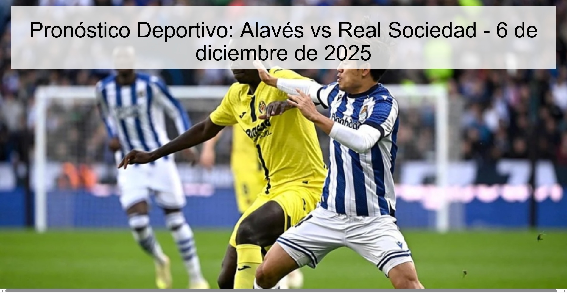 Pronóstico Deportivo: Alavés vs Real Sociedad - 6 de diciembre de 2025