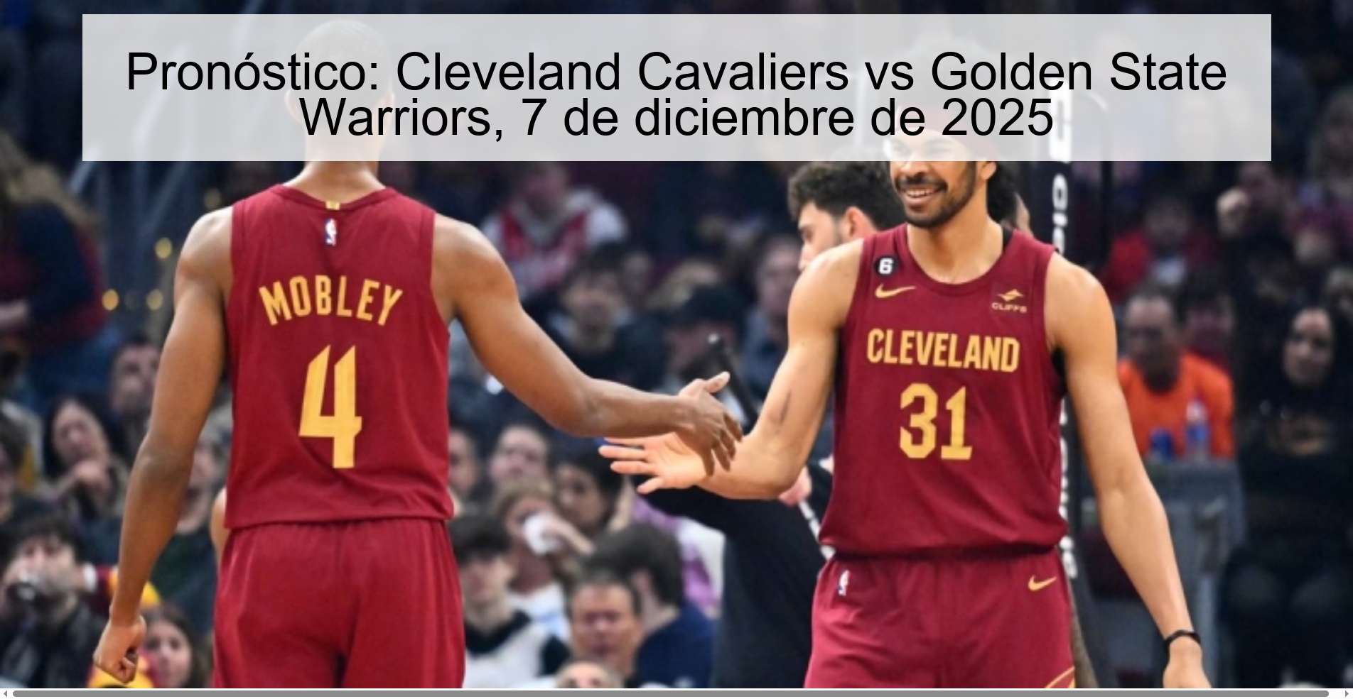 Pronóstico: Cleveland Cavaliers vs Golden State Warriors, 7 de diciembre de 2025