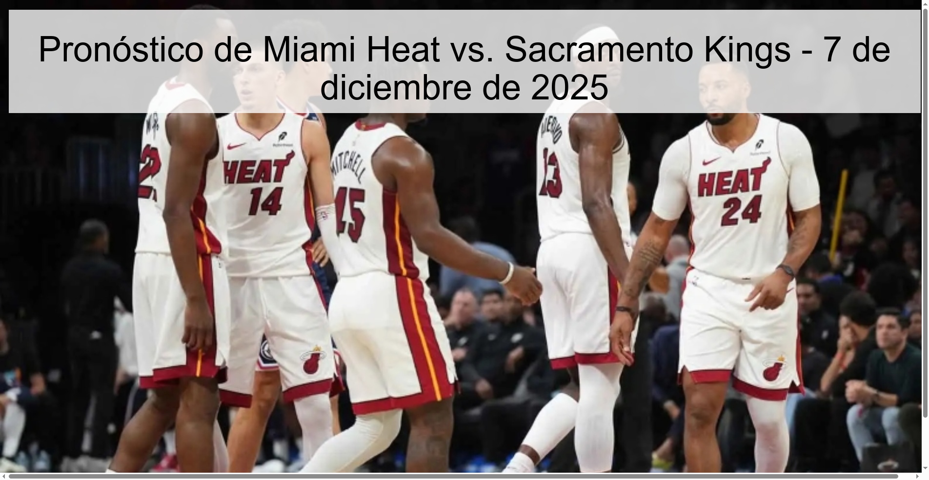 Pronóstico de Miami Heat vs. Sacramento Kings - 7 de diciembre de 2025