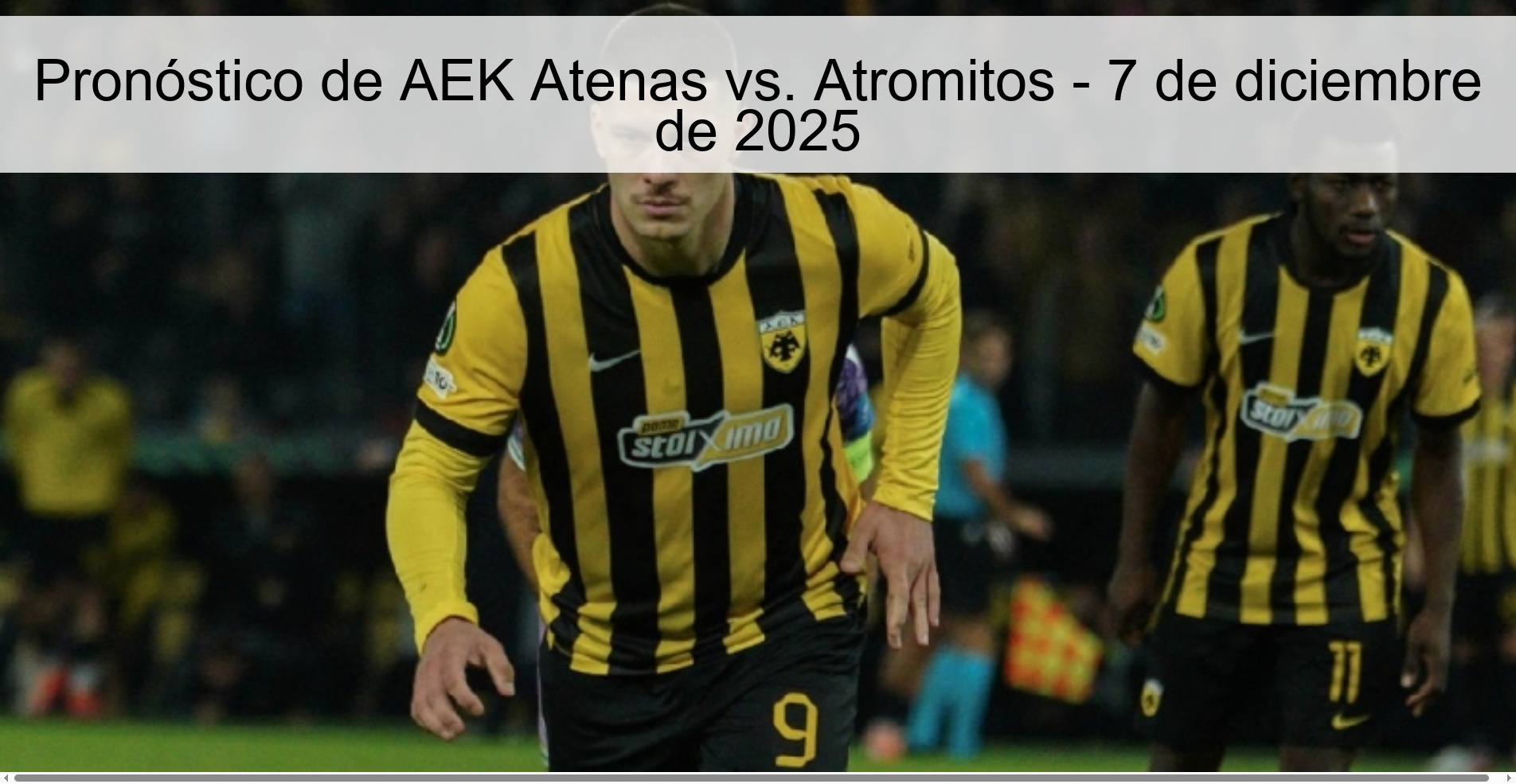 Pronóstico de AEK Atenas vs. Atromitos - 7 de diciembre de 2025