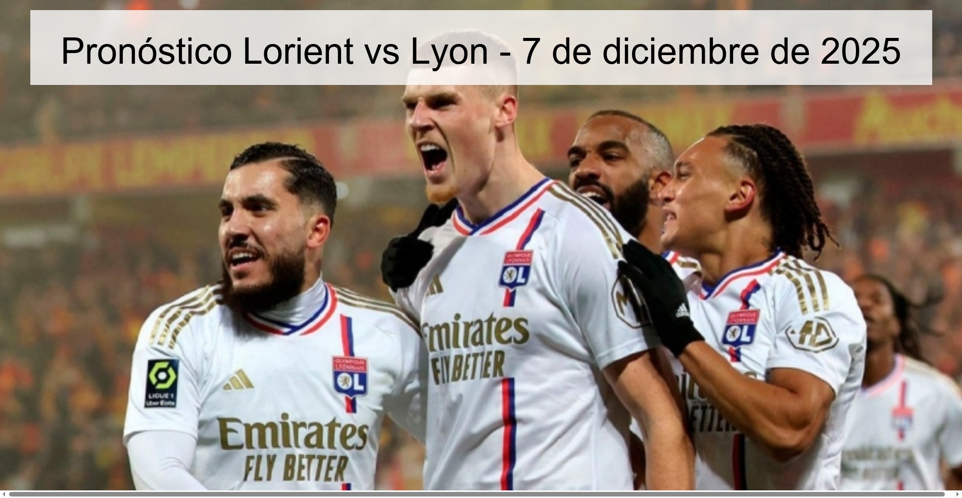 Pronóstico Lorient vs Lyon - 7 de diciembre de 2025