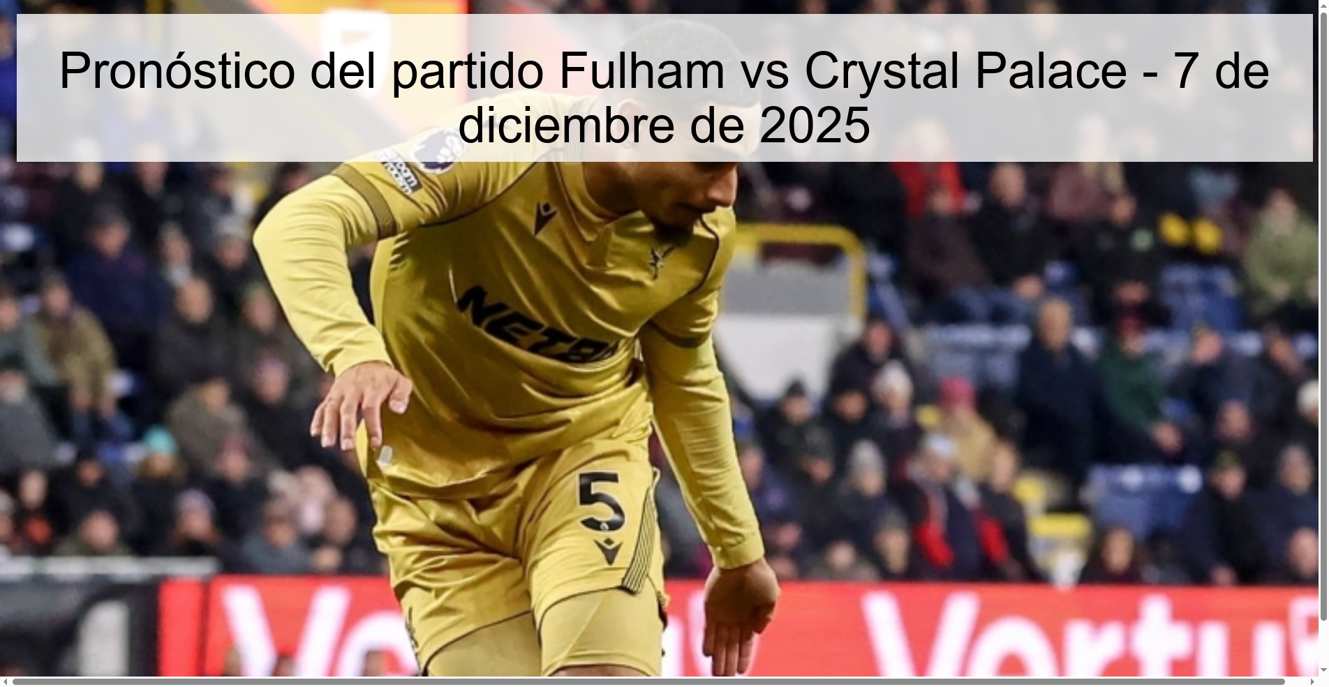 Pronóstico del partido Fulham vs Crystal Palace - 7 de diciembre de 2025