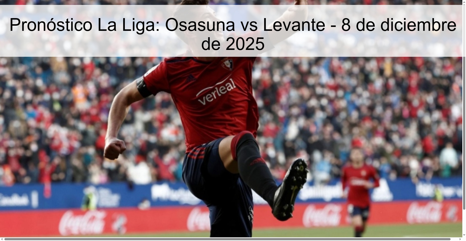 Pronóstico La Liga: Osasuna vs Levante - 8 de diciembre de 2025