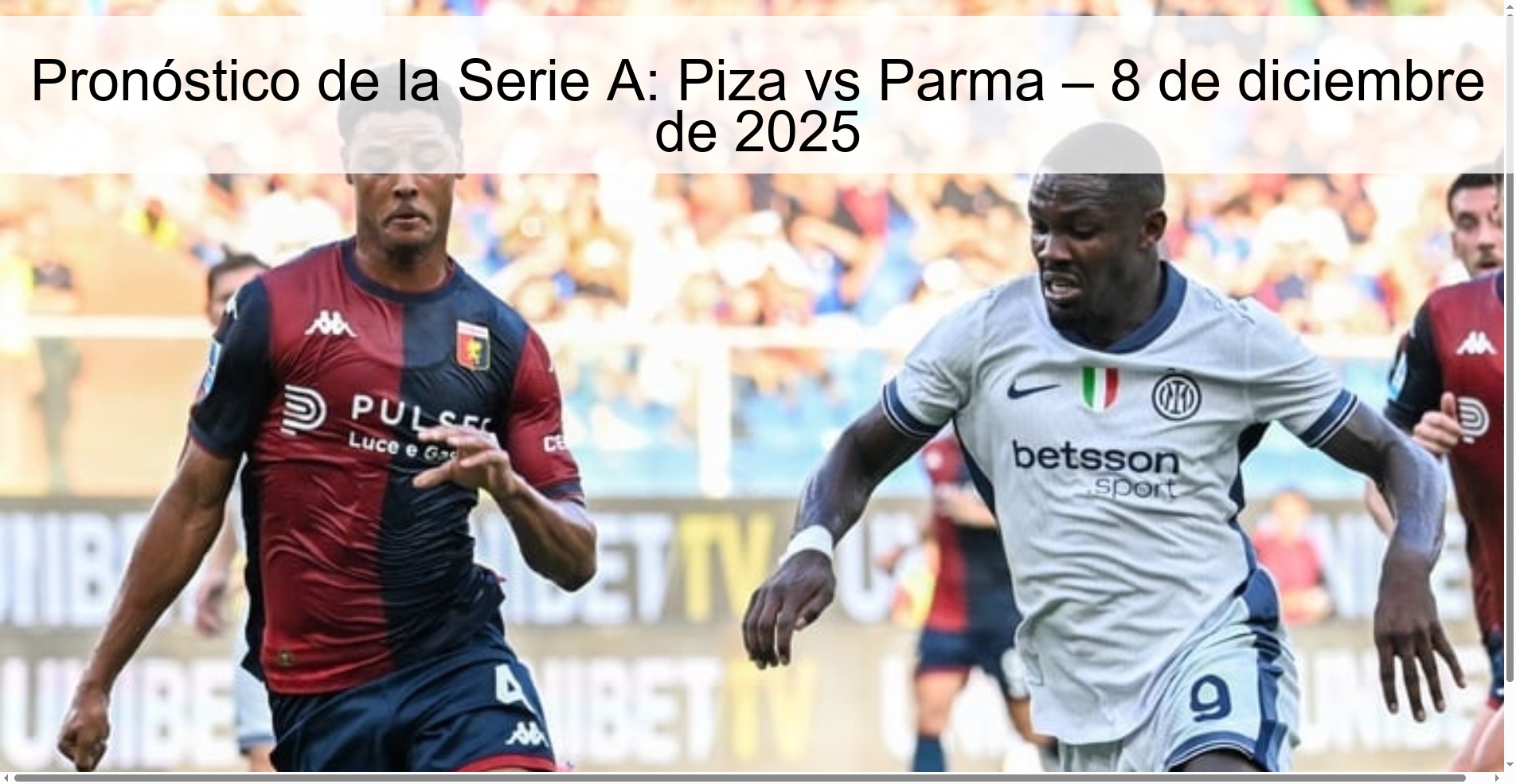 Pronóstico de la Serie A: Piza vs Parma – 8 de diciembre de 2025