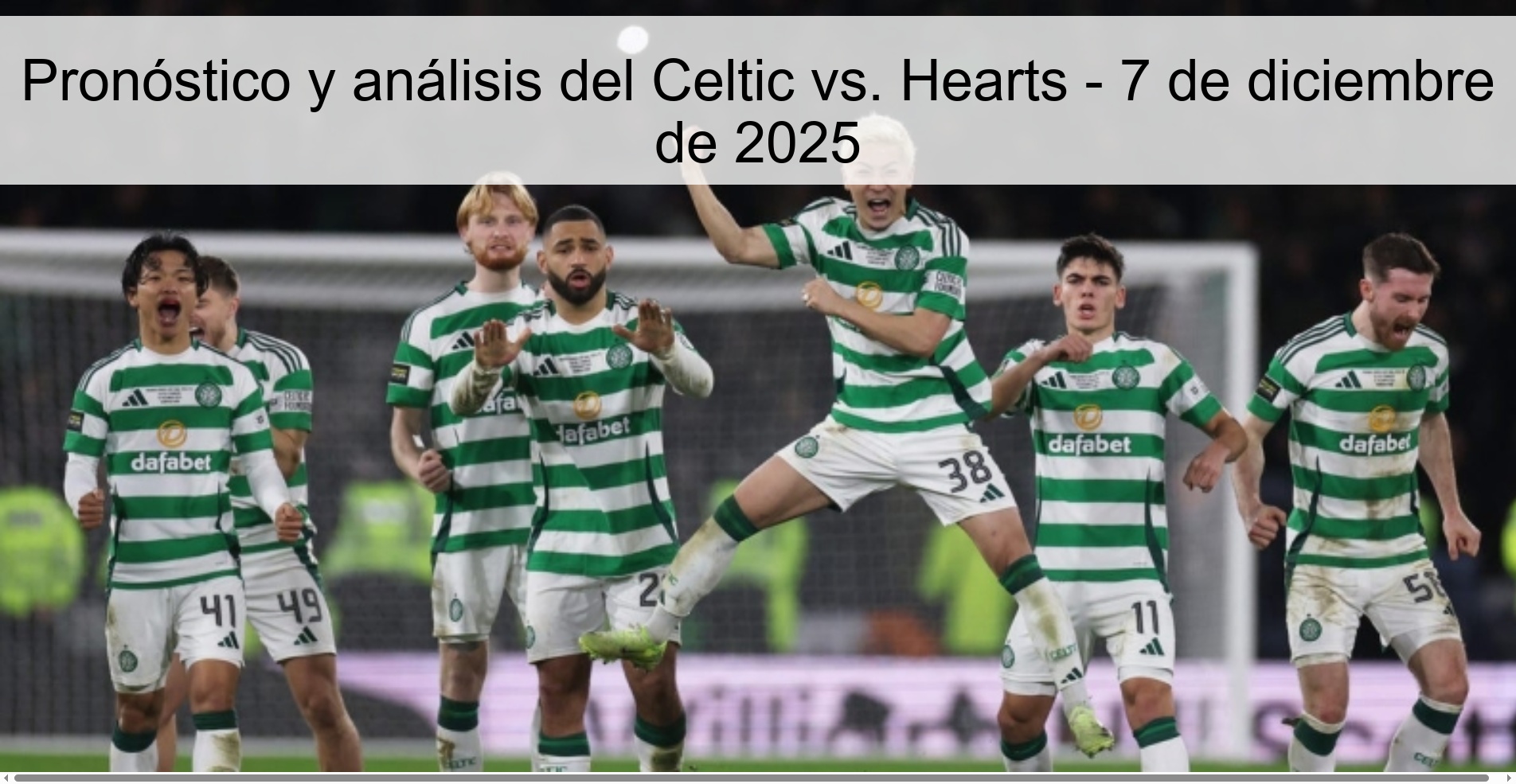 Pronóstico y análisis del Celtic vs. Hearts - 7 de diciembre de 2025