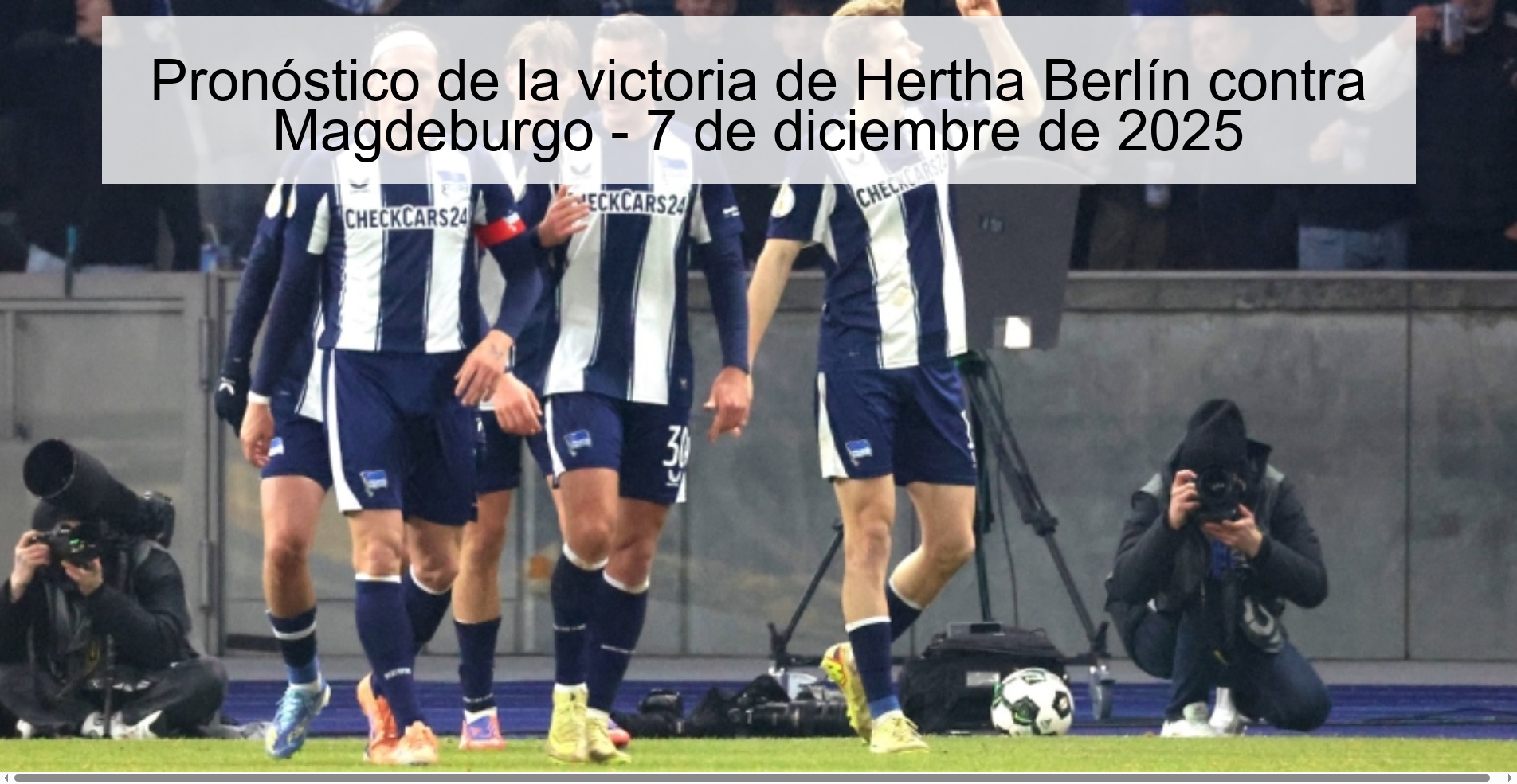 Pronóstico de la victoria de Hertha Berlín contra Magdeburgo - 7 de diciembre de 2025