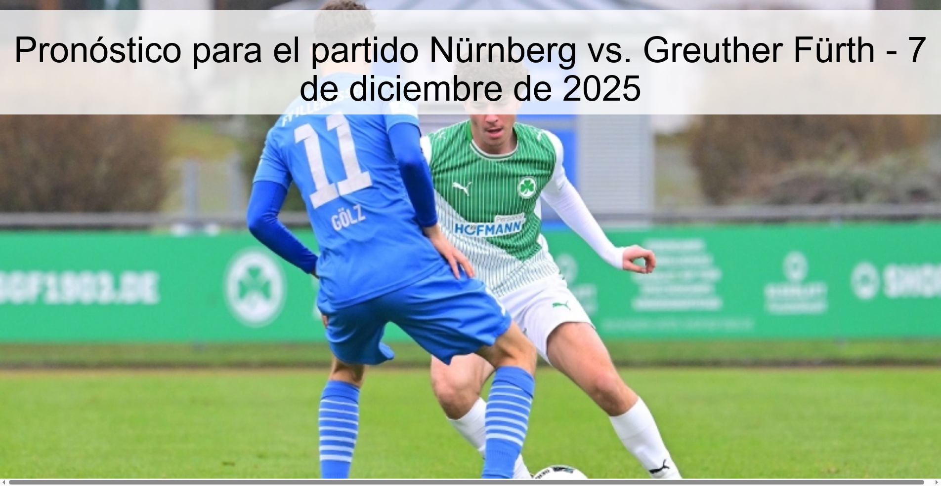 Pronóstico para el partido Nürnberg vs. Greuther Fürth - 7 de diciembre de 2025
