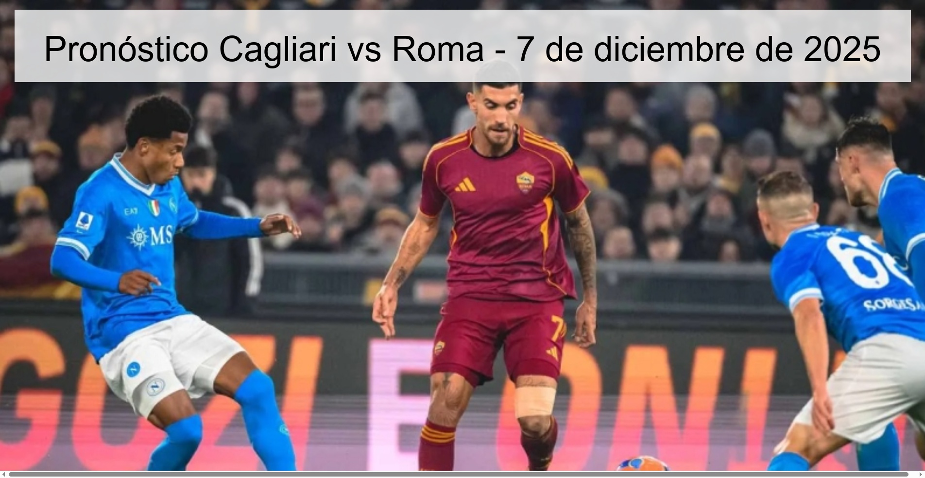 Pronóstico Cagliari vs Roma - 7 de diciembre de 2025