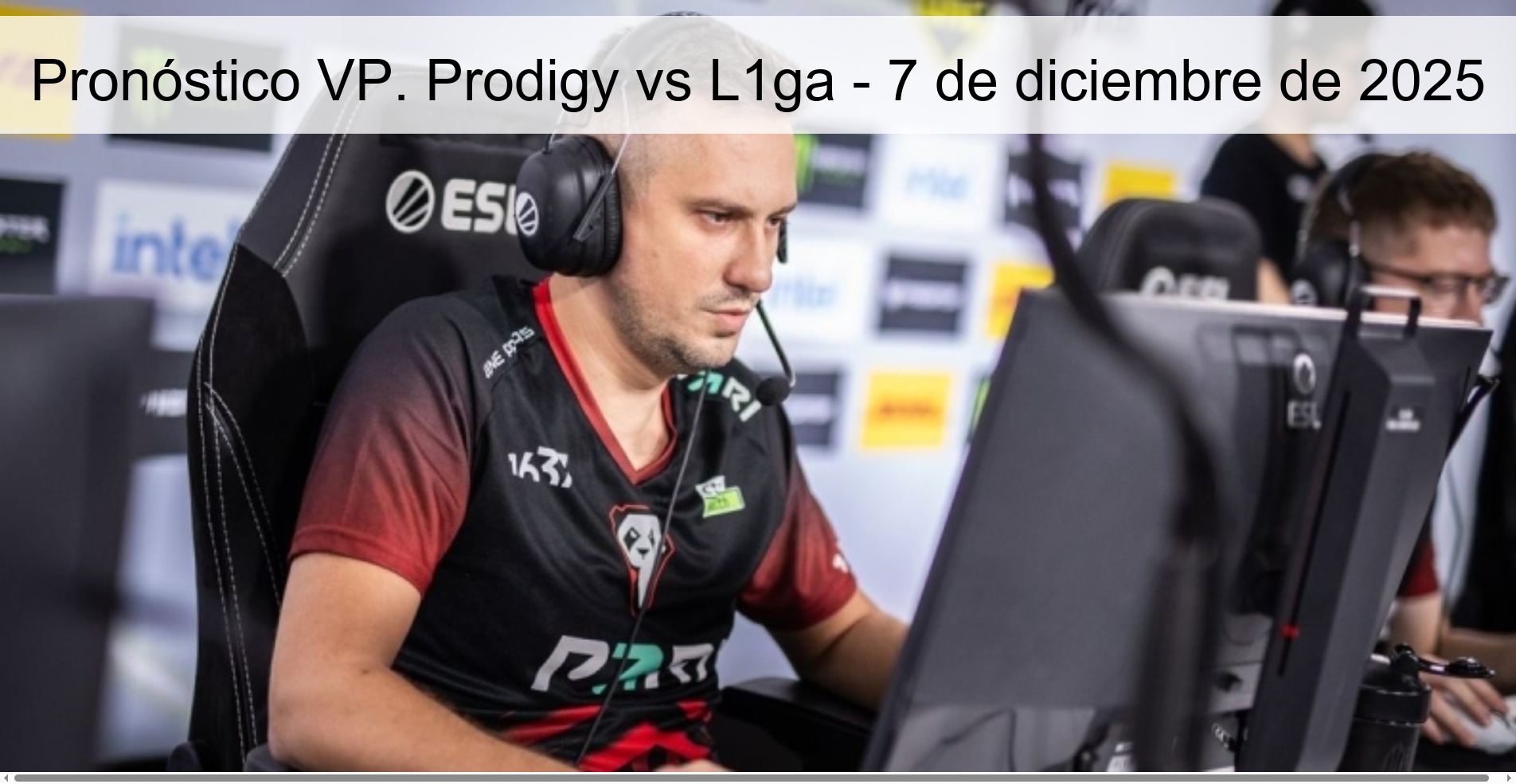 Pronóstico VP. Prodigy vs L1ga - 7 de diciembre de 2025