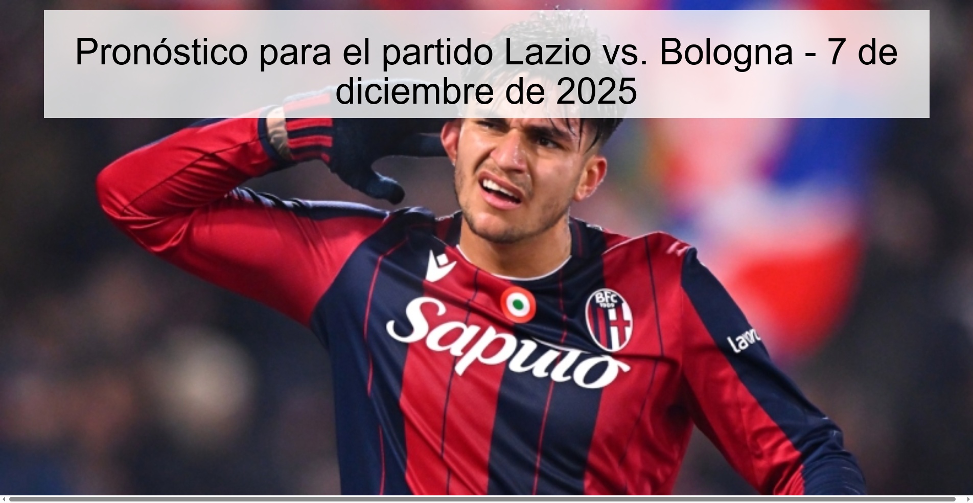 Pronóstico para el partido Lazio vs. Bologna - 7 de diciembre de 2025