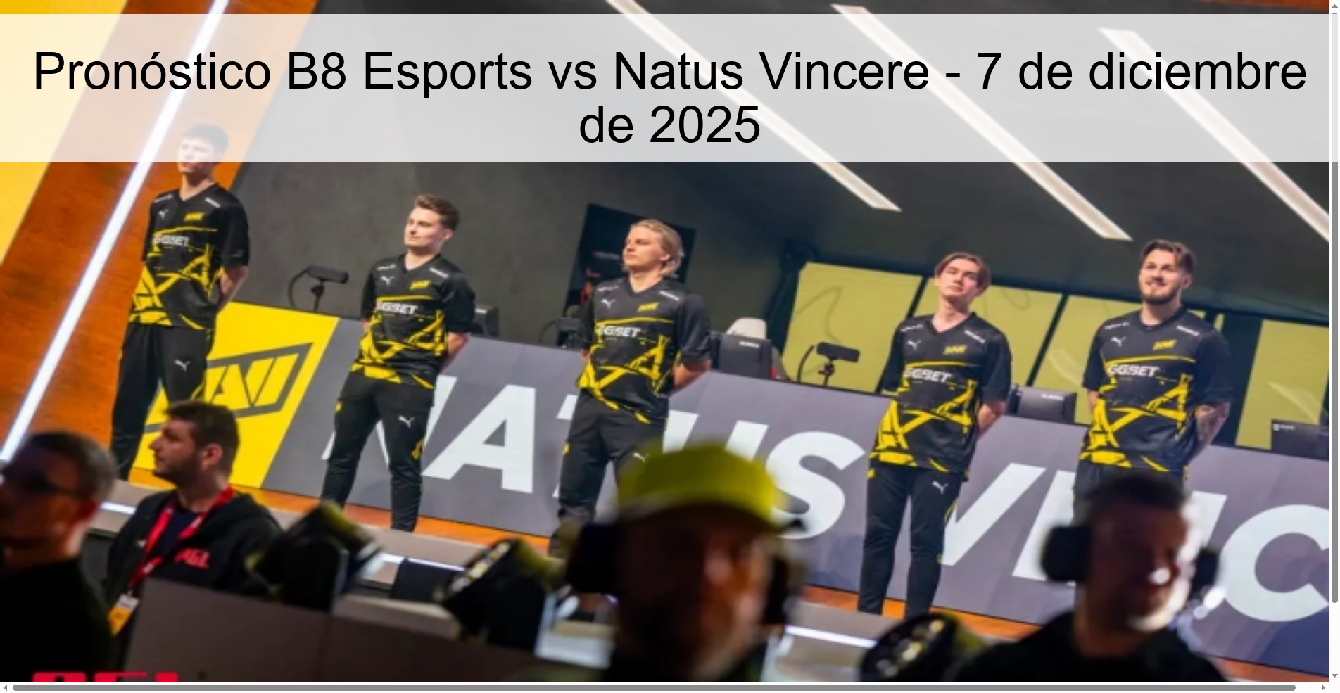 Pronóstico B8 Esports vs Natus Vincere - 7 de diciembre de 2025