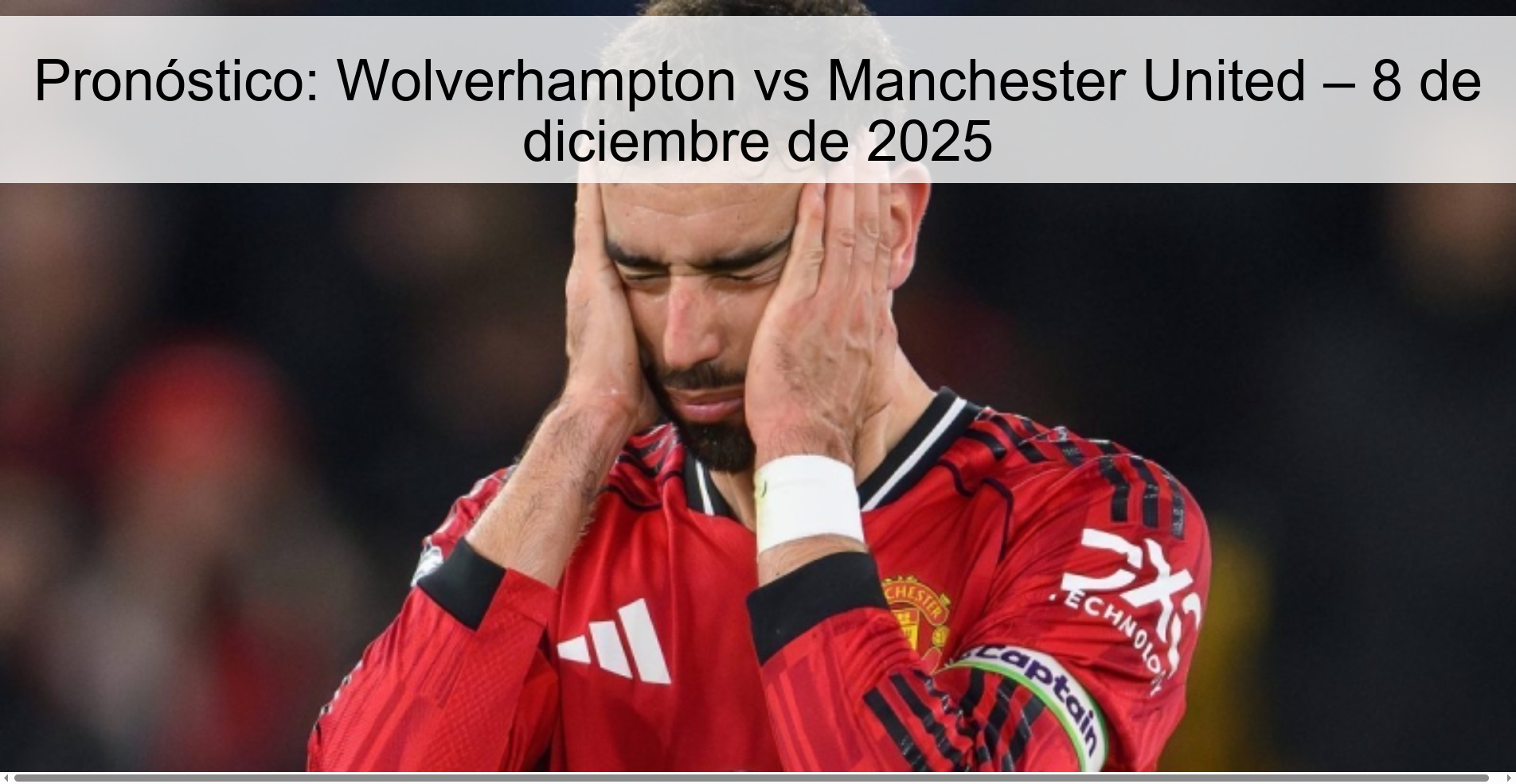 Pronóstico: Wolverhampton vs Manchester United – 8 de diciembre de 2025