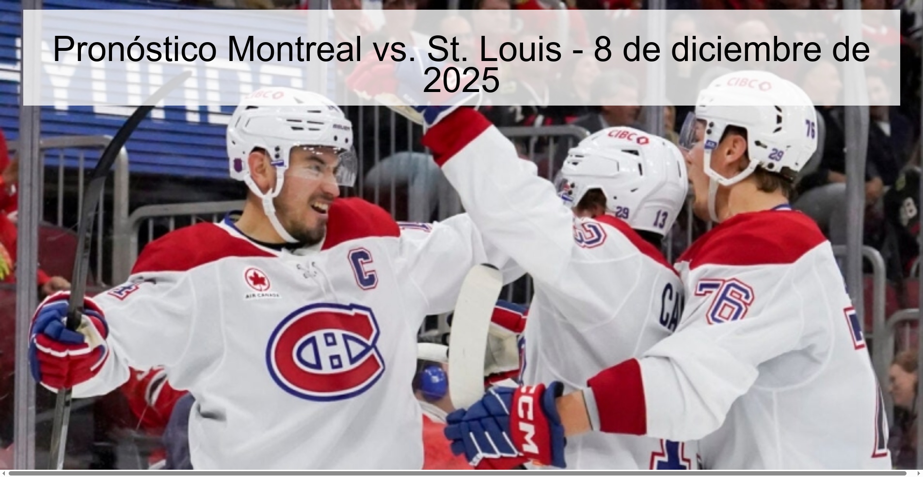 Pronóstico Montreal vs. St. Louis - 8 de diciembre de 2025