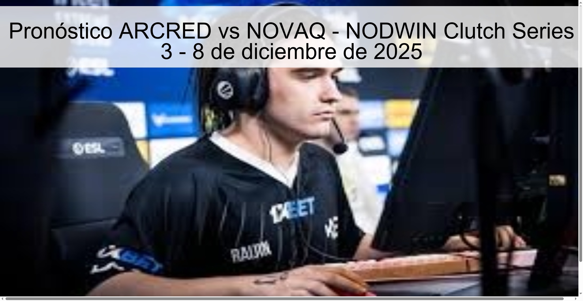 Pronóstico ARCRED vs NOVAQ - NODWIN Clutch Series 3 - 8 de diciembre de 2025