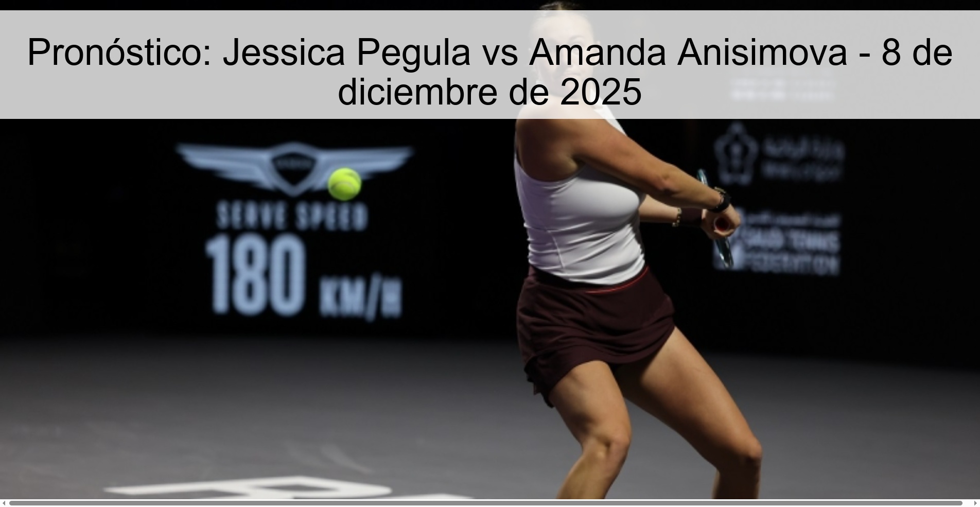 Pronóstico: Jessica Pegula vs Amanda Anisimova - 8 de diciembre de 2025