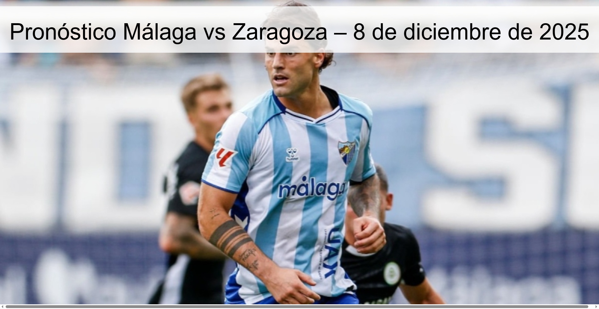 Pronóstico Málaga vs Zaragoza – 8 de diciembre de 2025