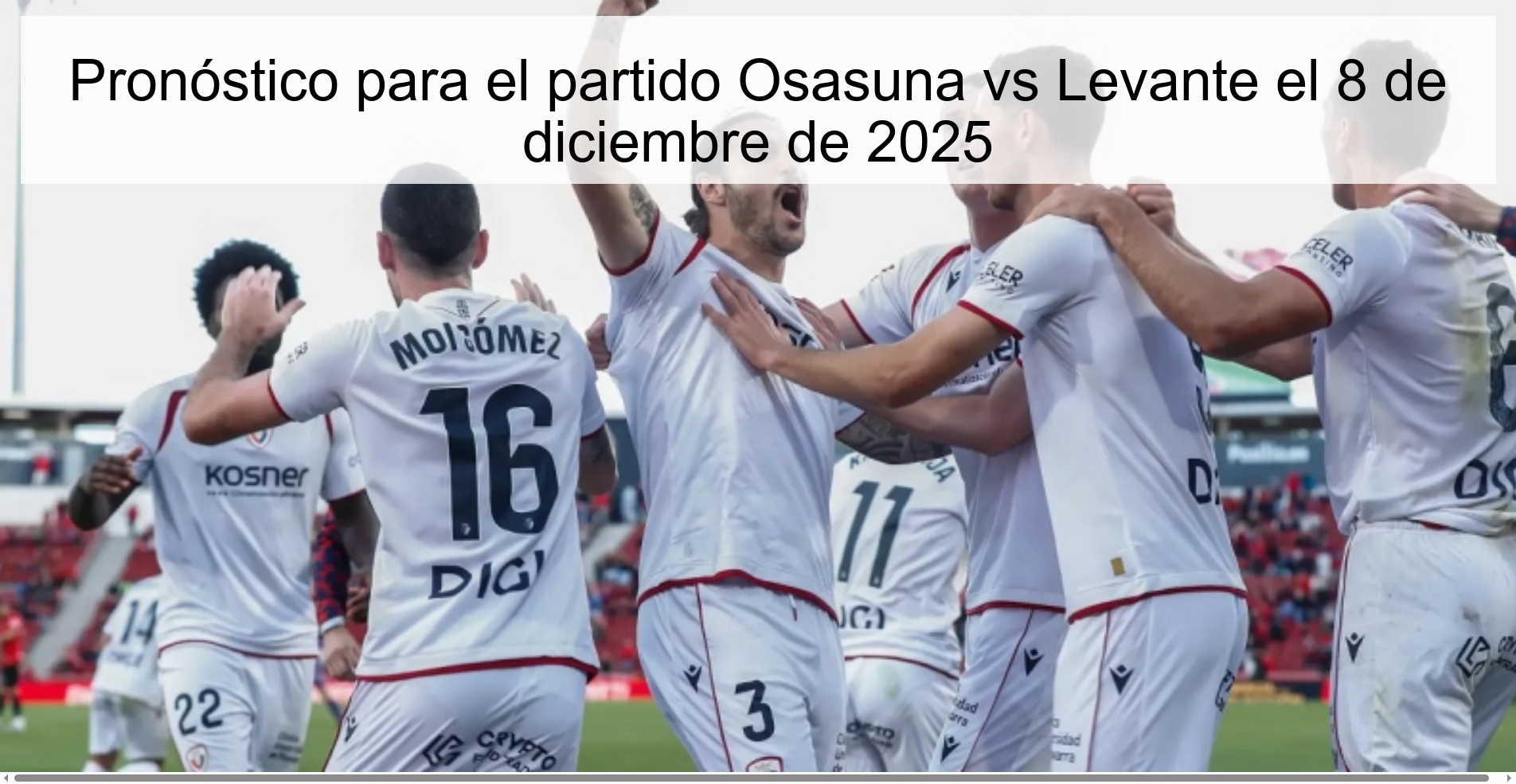 Pronóstico para el partido Osasuna vs Levante el 8 de diciembre de 2025